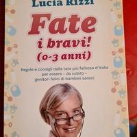 Libro FATE I BRAVI (DA 0 A TRE ANNI)di Lucia Rizzi