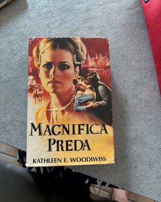 Libro Magnifica preda di Kathleen E. Woodiwiss