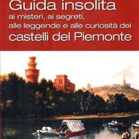 Guida insolita ai misteri dei castelli Piemonte