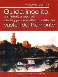 Guida insolita ai misteri dei castelli Piemonte