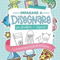 Libro per imparare a disegnare per bambini ragazzi