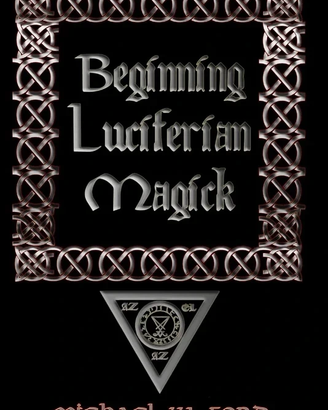 libro Beginning Luciferian Magick - Michael W. For