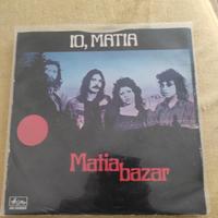 Matia bazar "Io Matia / Stasera che sera! 