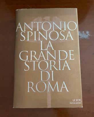 La grande storia di Roma - A. Spinosa autografato