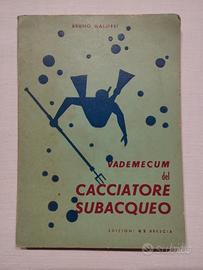VADEMECUM del CACCIATORE SUBACQUEO -Bruno Malossi 