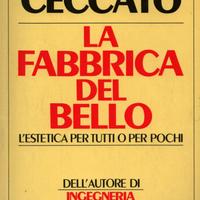 Silvio Ceccato: LA FABBRICA DEL BELLO
