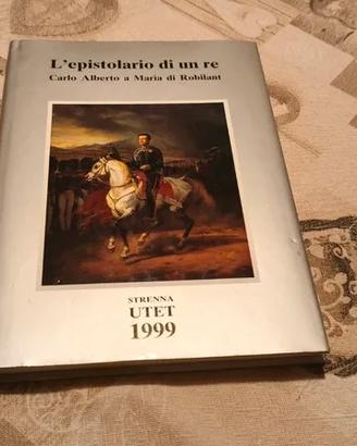 L'epistolario di un re - Carlo Alberto - UTET 1999