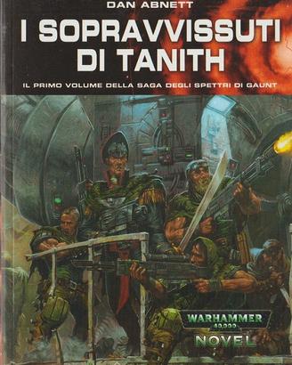 I SOPRAVVISSUTI DI TANITH DAN ABNETT IL PRIMO VOL