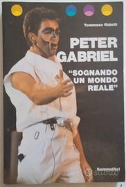 Peter Gabriel Sognando un mondo reale