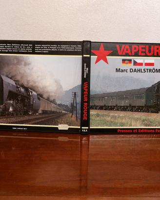 Libro ferrovie "Vapeur Rouge" - Dahlström, Marc