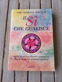 Il sì che guarisce Storia eccezionale guarigione