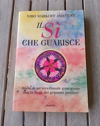 Il sì che guarisce Storia eccezionale guarigione