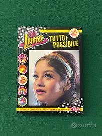 Libro Tutto è possibile Soy Luna