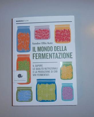 Il mondo della fermentazione (tre libri nuovi)