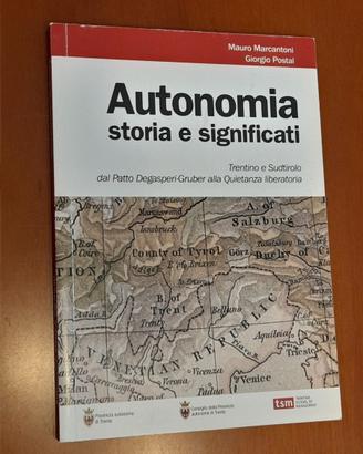 "Autonomia storia e significati. Trentino e Sudtir