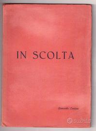 Giancarlo Centioni In scolta Roma 1953 1a ed. rara