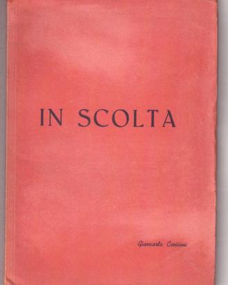 Giancarlo Centioni In scolta Roma 1953 1a ed. rara