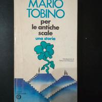 MARIO TOBINO - PER LE ANTICHE SCALE