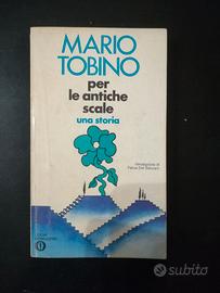 MARIO TOBINO - PER LE ANTICHE SCALE