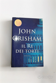 Libro Il Re Dei Torti Di John Grisham. Romanzo. Ar
