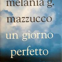 Un giorno perfetto - Melania G. Mazzucco