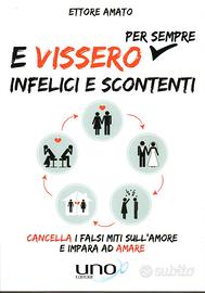 E vissero per sempre infelici e scontenti E. Amato