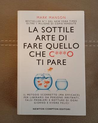 Mark Manson La sottile arte di fare quello che c**