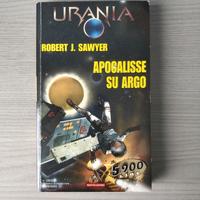 Urania 1369 - Robert Sawyer - Apocalisse su Argo