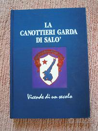 La Canottieri Garda di Salò, vicende di un secolo