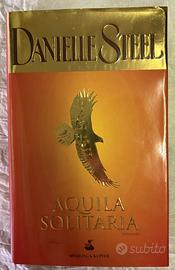 Danielle Steel - Aquila Solitaria