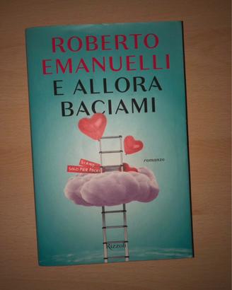 Romanzo “E allora Baciami”