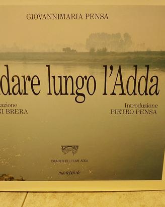 Titolo:Andare lungo l'Adda

Presentazione:Presen