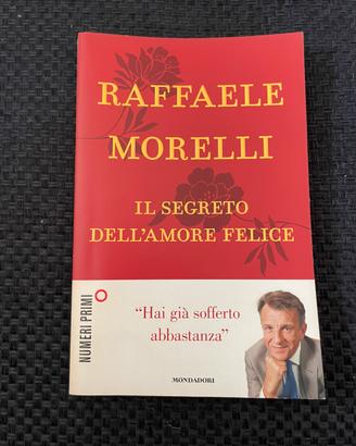 Raffaele Morelli il segreto dell’amore felice