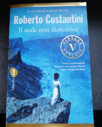 Roberto Costantini - il male non dimentica