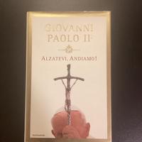 Alzatevi, andiamo! Di Giovanni Paolo II