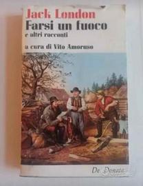 Farsi un fuoco di Jack London ed. 1976