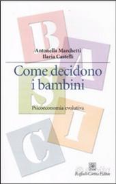 Come decidono i bambini. Psicoeconomia evolutiva