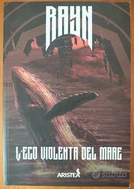 Rayn - L'Eco Violenta del Mare