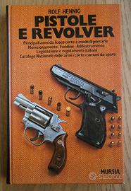 Pistole e Revolver di Rolf Henning