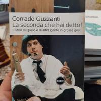 La seconda che hai detto! di Corrado Guzzanti