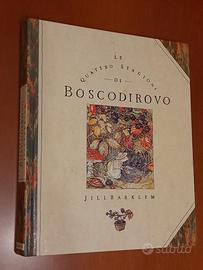 Le quattro stagioni di Boscodirovo