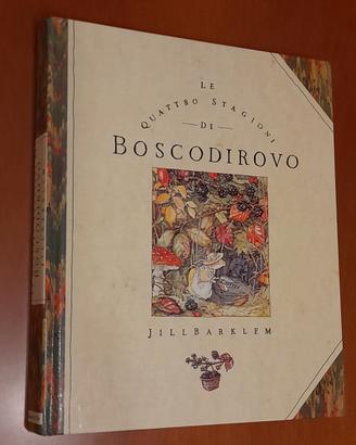 Le quattro stagioni di Boscodirovo