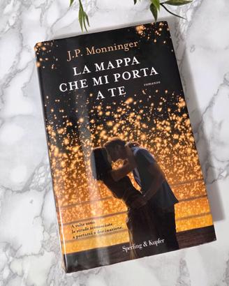 La mappa che mi porta a te - J.P. Monninger