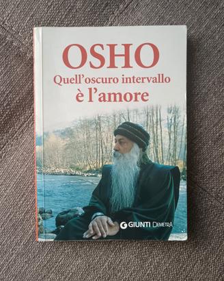 Libro "quell'oscuro intervallo è l'amore" OSHO