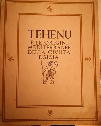 Tehenu - Le origini della civiltà egizia