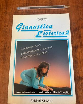 Ginnastica esoterica 2/Oberto/ed Horus/raro