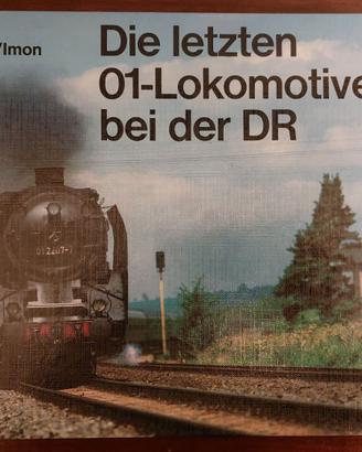 Volume "Die letzten 01-Lokomotiven bei der DR" GER