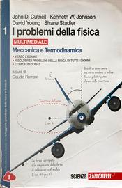 I PROBLEMI DELLA FISICA 1 MECCANICA E TERMODINAMIC