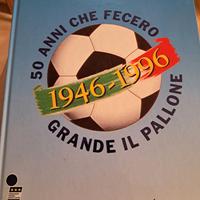 50 anni che fecero grande il pallone 1946 1996