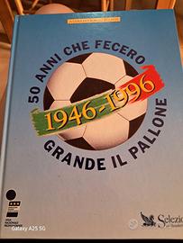 50 anni che fecero grande il pallone 1946 1996